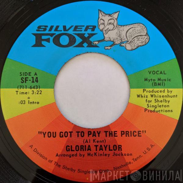 Gloria Taylor - You Got To Pay The Price