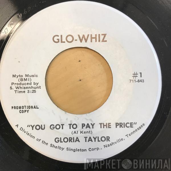 Gloria Taylor - You Got To Pay The Price