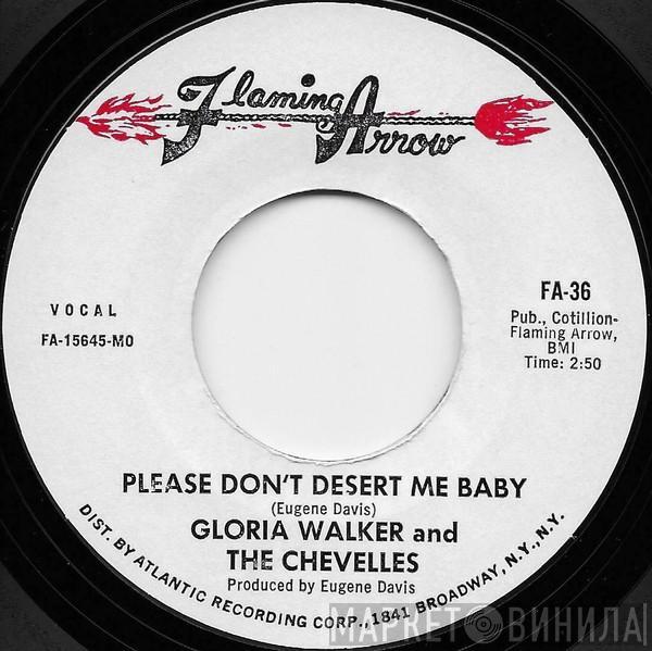  Gloria Walker & The Chevelles  - Please Don't Desert Me Baby / Need Of You