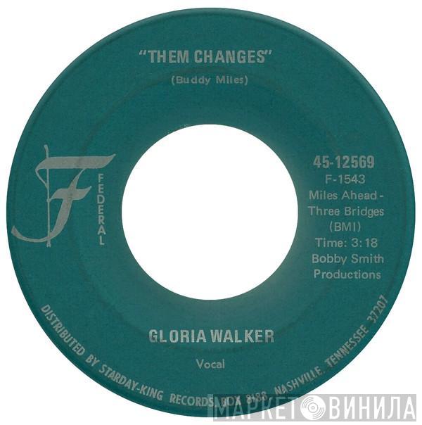 Gloria Walker - Them Changes / Love Is In The Air