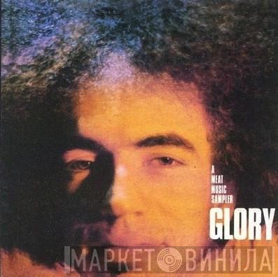 Glory  - A Meat Music Sampler