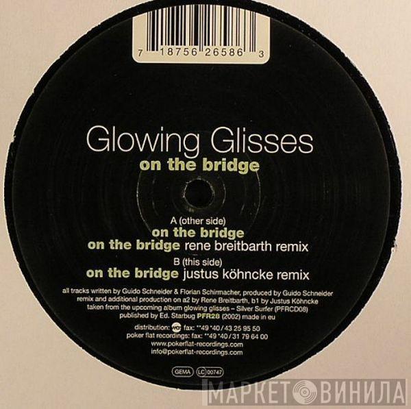 Glowing Glisses - On The Bridge