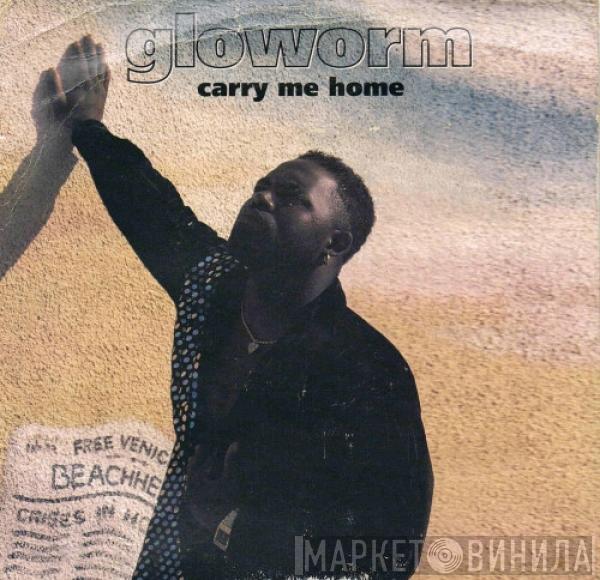 Gloworm - Carry Me Home