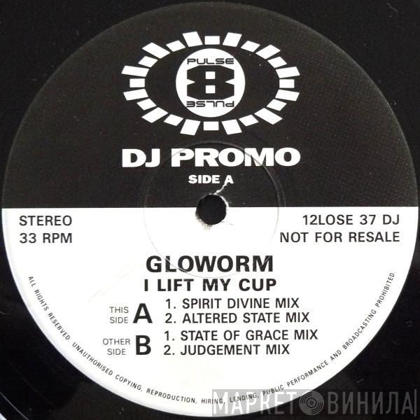 Gloworm - I Lift My Cup