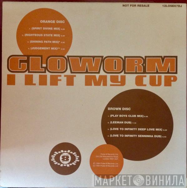 Gloworm - I Lift My Cup