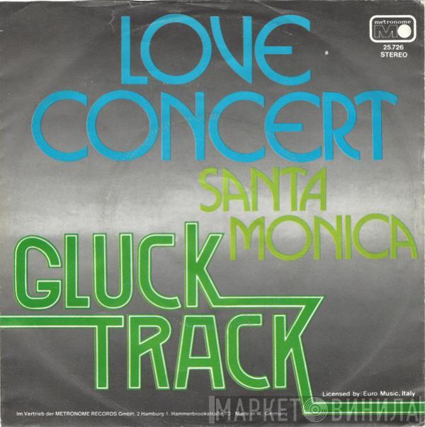 Gluck Track - Love Concert / Santa Monica