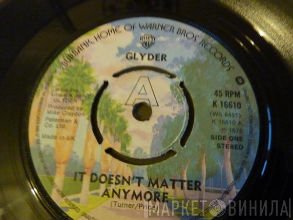 Glyder  - It Doesn't Matter Any More