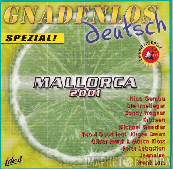  - Gnadenlos Deutsch - Spezial!: Mallorca 2001