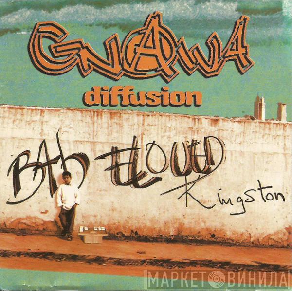  Gnawa Diffusion  - Bab El Oued Kingston