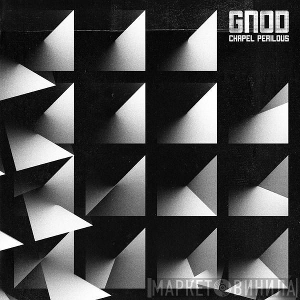 Gnod - Chapel Perilous