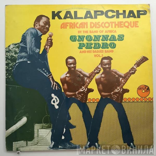  Gnonnas Pedro Et Ses Dadjes  - Kalapchap - African Discotheque By The Band Of Africa Vol.1