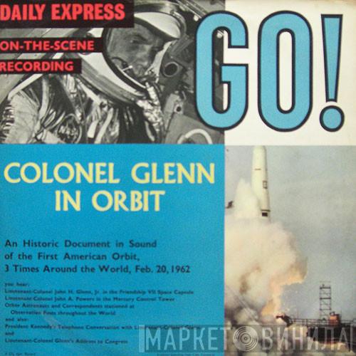  - Go! - Colonel Glenn In Orbit