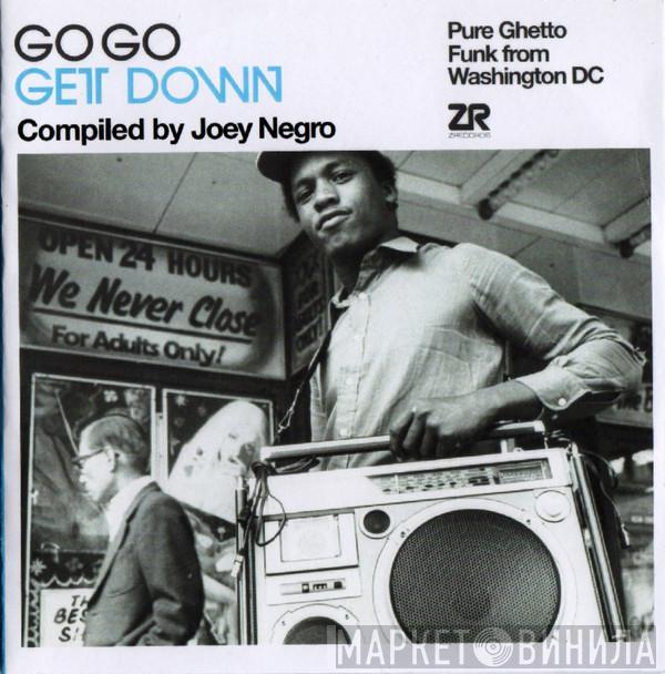  - Go Go Get Down (Pure Ghetto Funk From Washington DC)