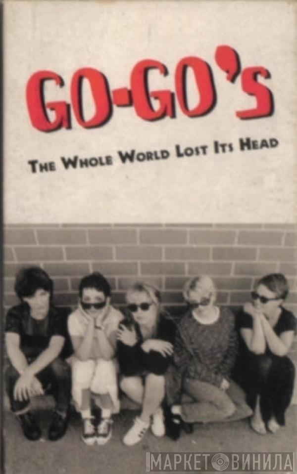  Go-Go's  - The Whole World Lost Its Head