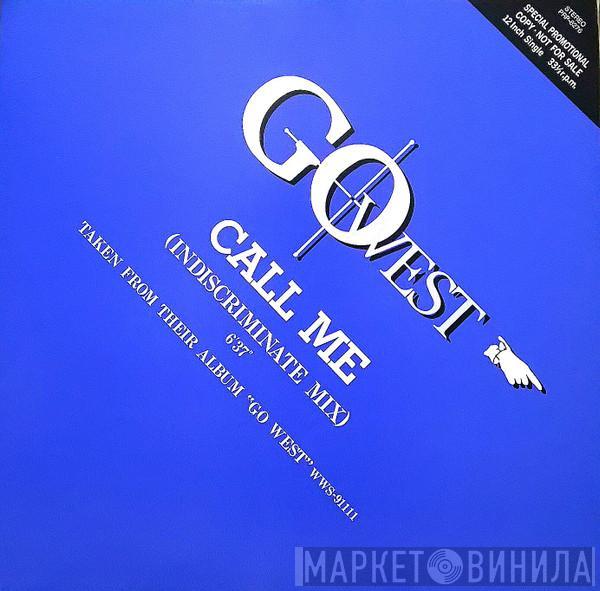  Go West  - Call Me (Indiscriminate Mix)