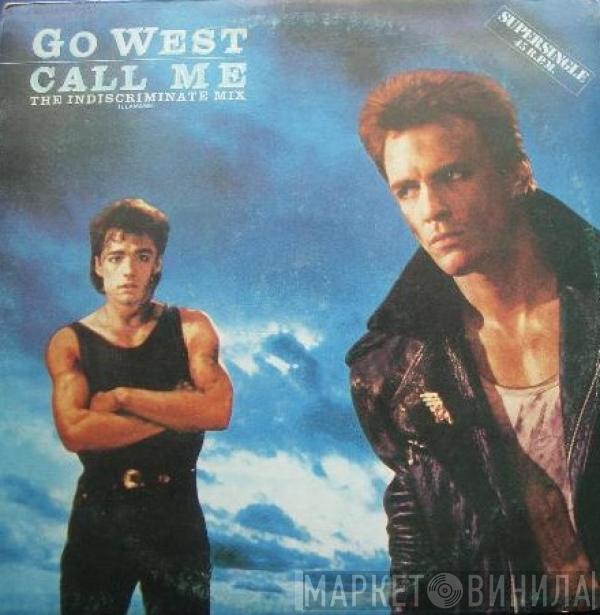  Go West  - Call Me (The Indiscriminate Mix) (Llámame)