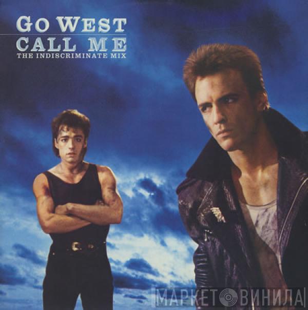  Go West  - Call Me (The Indiscriminate Mix)