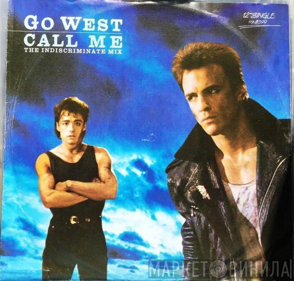  Go West  - Call Me (The Indiscriminate Mix)