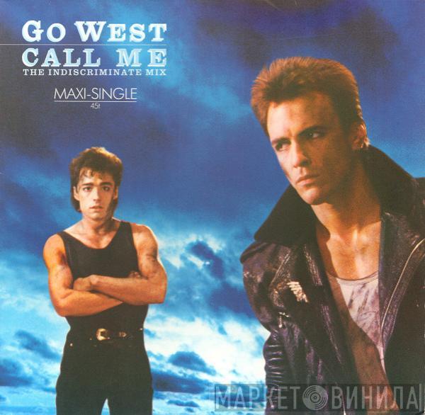  Go West  - Call Me (The Indiscriminate Mix)