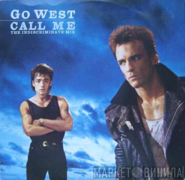  Go West  - Call Me (The Indiscriminate Mix)