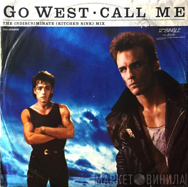  Go West  - Call Me - The Indiscriminate (Kitchen Sink) Mix