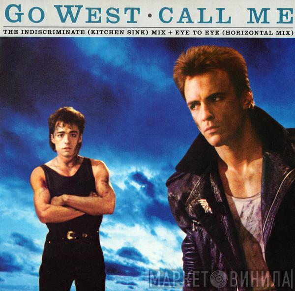  Go West  - Call Me - The Indiscriminate (Kitchen Sink) Mix