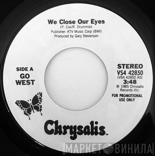  Go West  - We Close Our Eyes