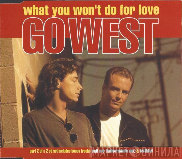 Go West - What You Won't Do For Love