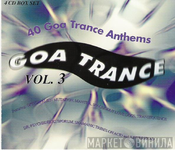  - Goa Trance Vol. 3