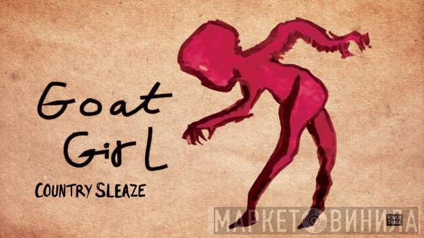  Goat Girl  - Country Sleaze