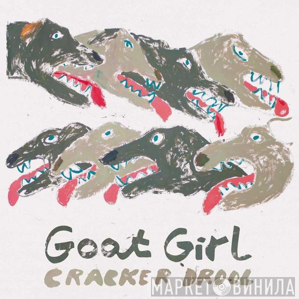  Goat Girl  - Cracker Drool