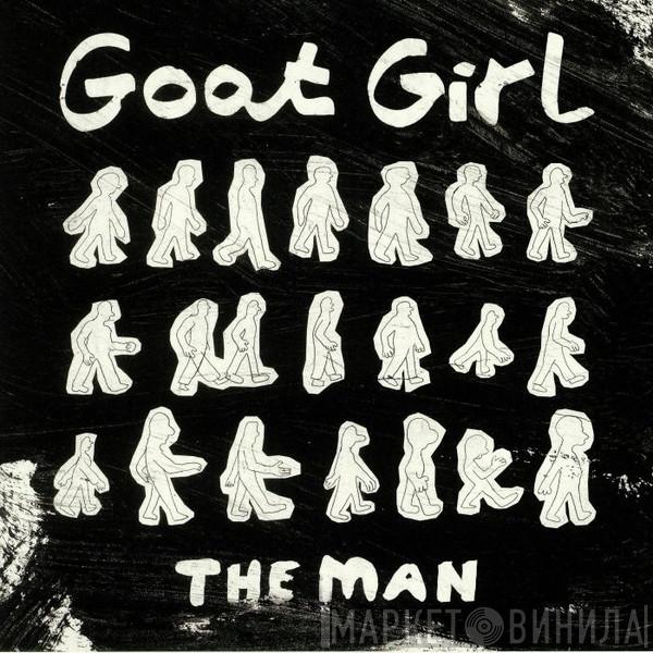  Goat Girl  - The Man
