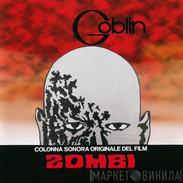  Goblin  - Zombi (Colonna Sonora Originale Del Film)