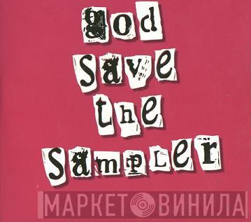  - God Save The Sampler