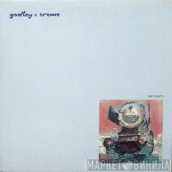  Godley & Creme  - Ismism