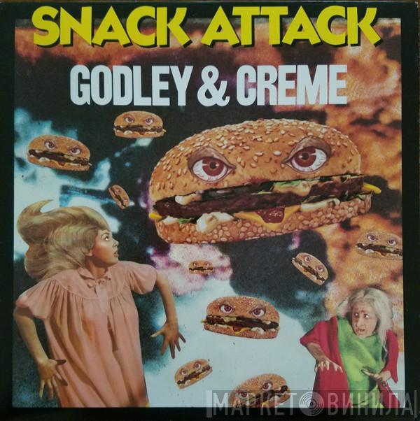  Godley & Creme  - Snack Attack