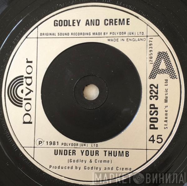  Godley & Creme  - Under Your Thumb