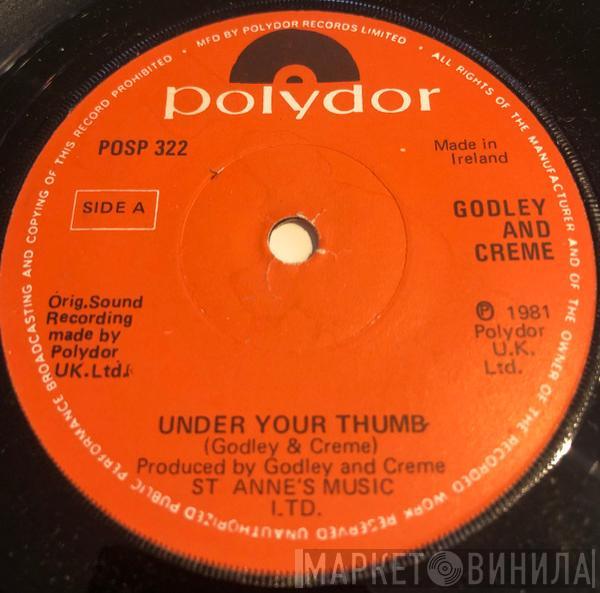  Godley & Creme  - Under Your Thumb
