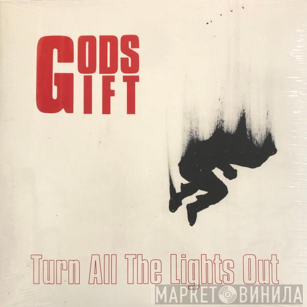 Gods Gift  - Turn All The Lights Out