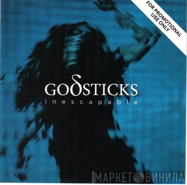  Godsticks  - Inescapable