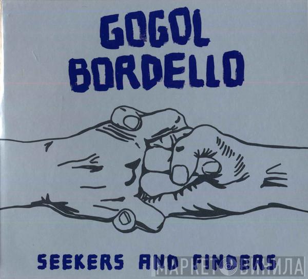 Gogol Bordello - Seekers And Finders