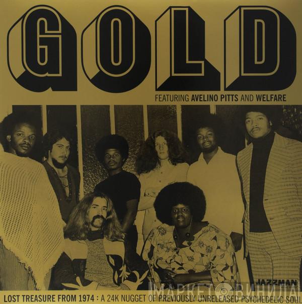 Gold , Avelino Pitts, Welfare  - Lost Treasure From 1974: A 24K Nugget Of Previously Unreleased Psychedelic Soul