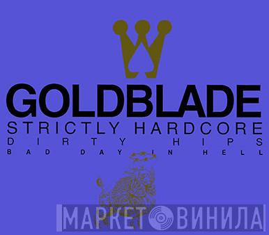 Gold Blade - Strictly Hardcore