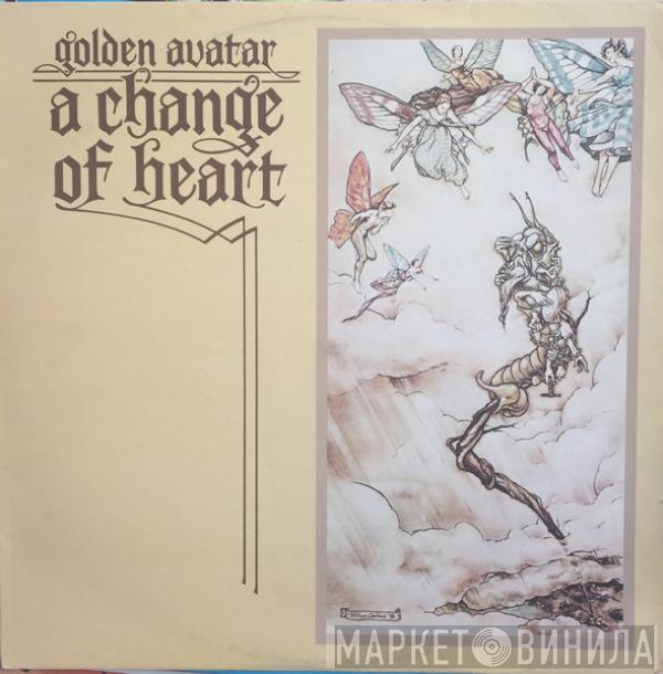  Golden Avatar  - A Change Of Heart
