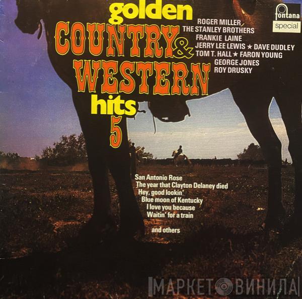  - Golden Country & Western Hits 5