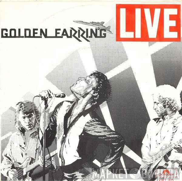  Golden Earring  - Radar Love / Just Like Vince Taylor (Edited Versions)