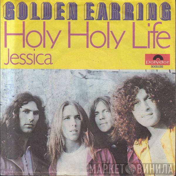 Golden Earring - Holy Holy Life
