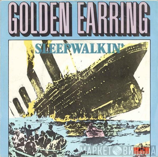 Golden Earring - Sleepwalkin'