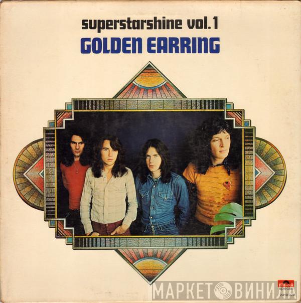  Golden Earring  - Superstarshine Vol. 1
