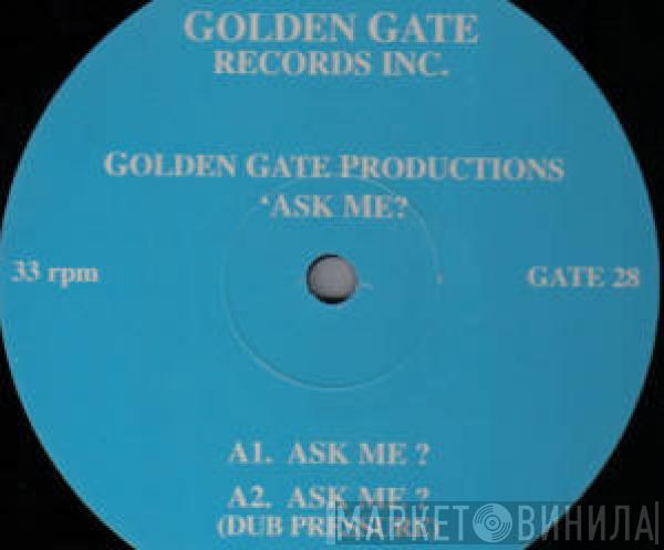 Golden Gate Productions - Ask Me?